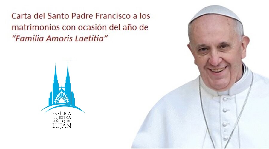 Carta del Papa Francisco a los Matrimonios con ocasión del año de “Familia Amoris Laetitia”