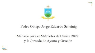 +Jorge Eduardo | Mensaje Para El Miércoles De Ceniza 2022 Y La Jornada De Oración Y Ayuno Por La Paz