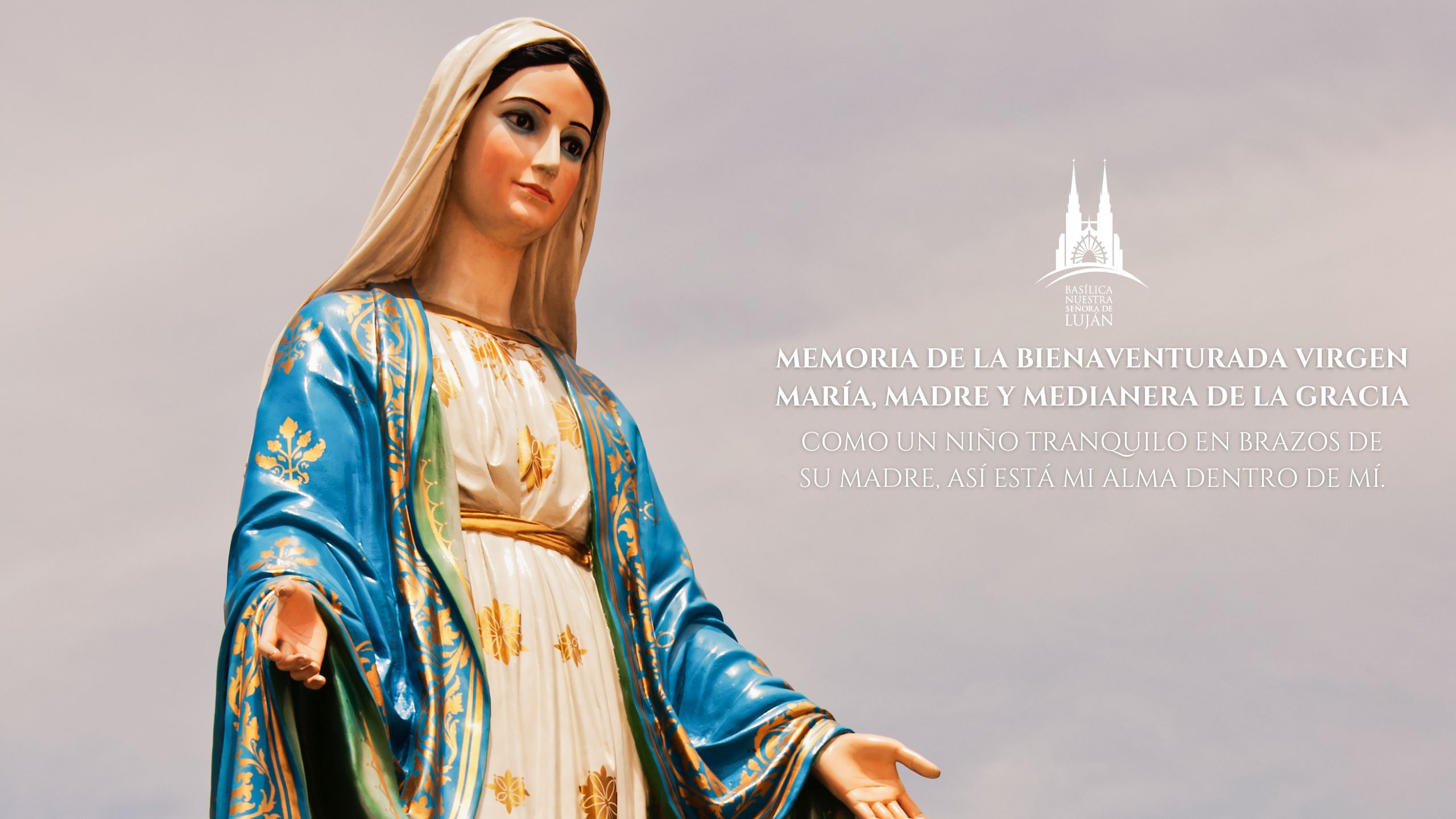 Bienaventurada Virgen María, Madre y Mediadora de la Gracia